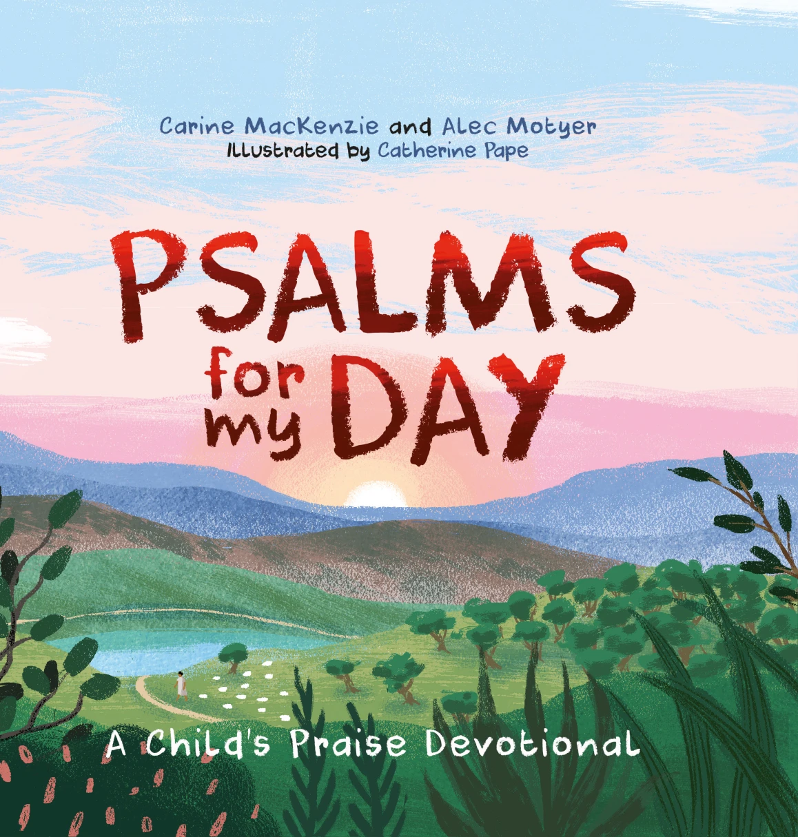 Psalms For My Day - A Child's Praise Devotional