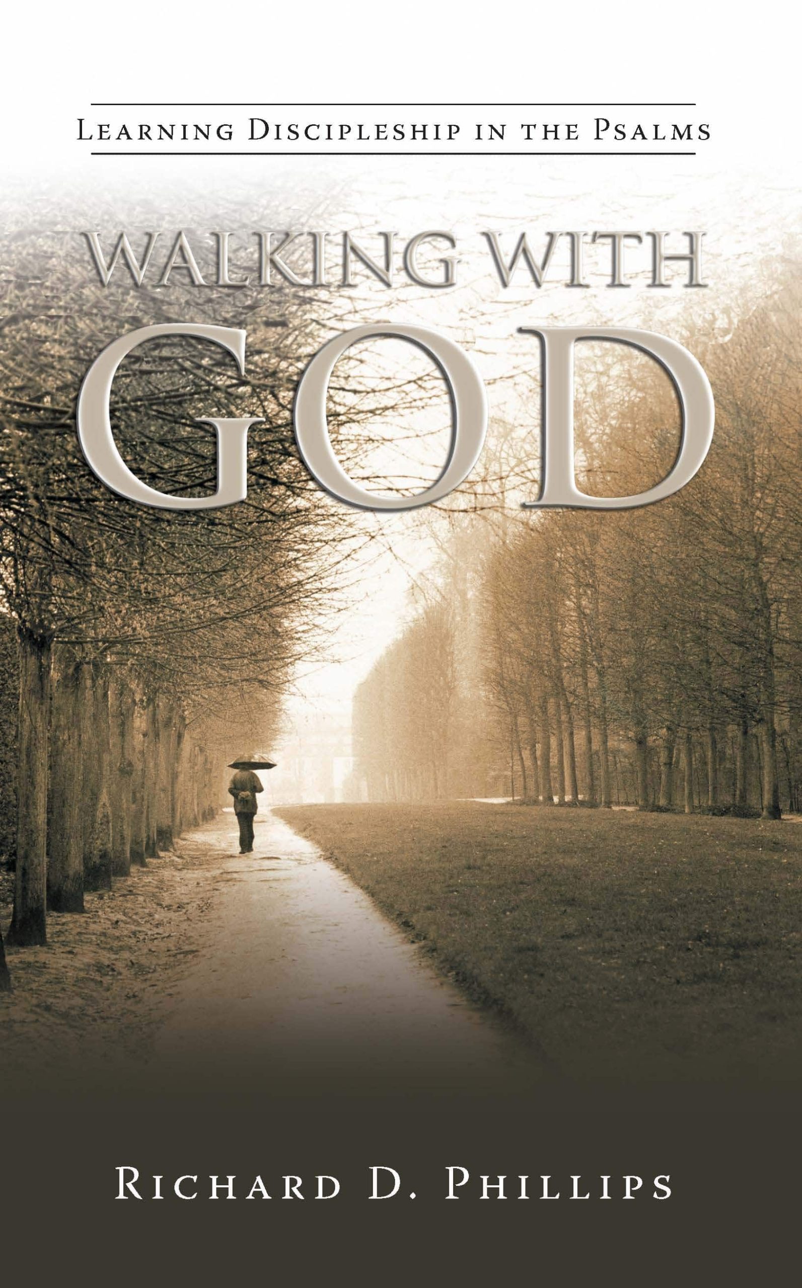 Walking With God - Learning Discipleship In The Psalms