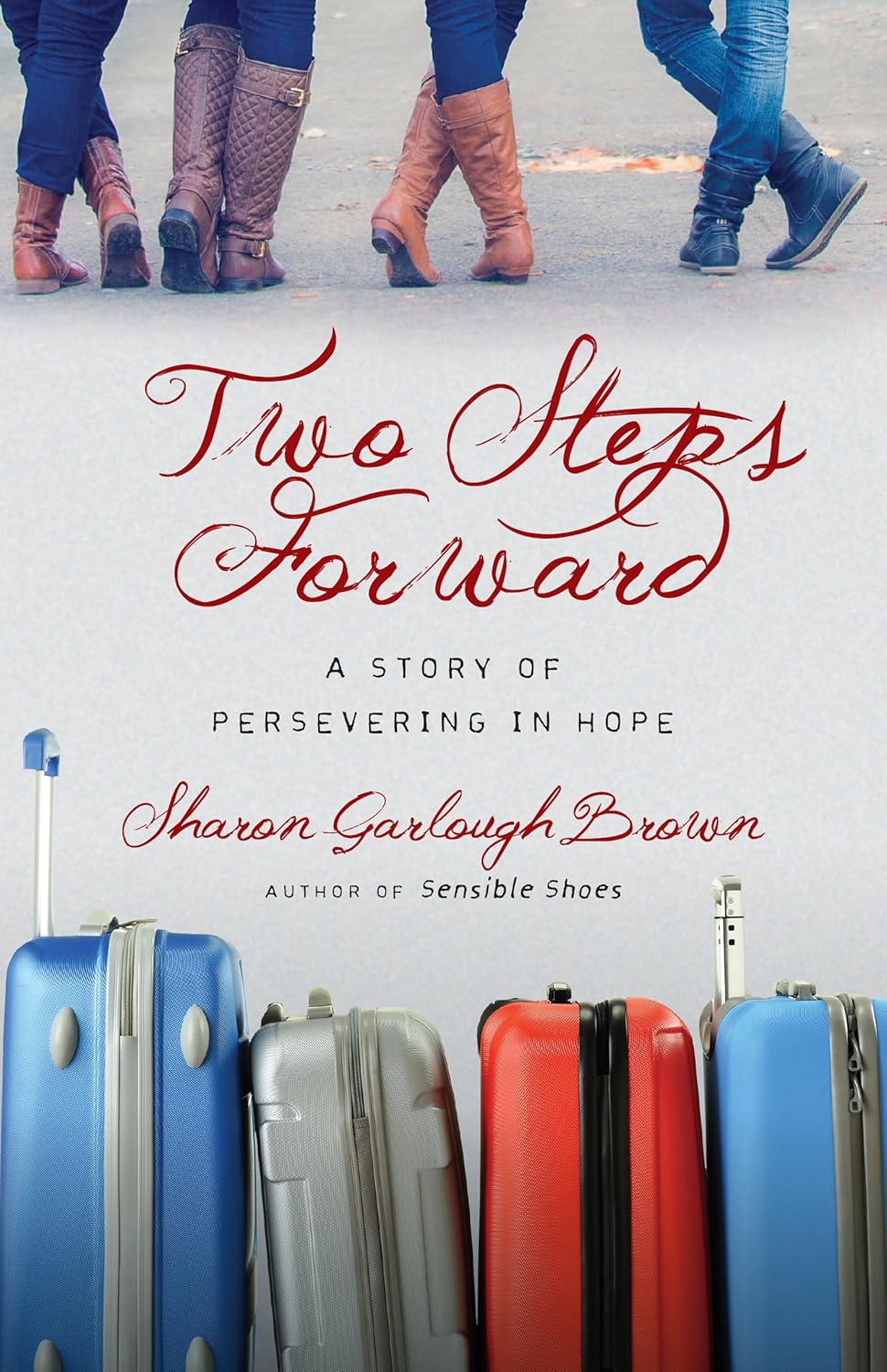 Two Steps Forward - A Story Of Persevering In Hope (Book 2)